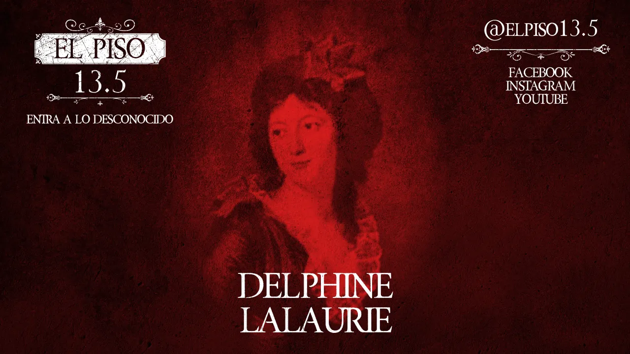 La historia de Madame Delphine Lalaurie, la despiadada asesina de Nueva Orleans