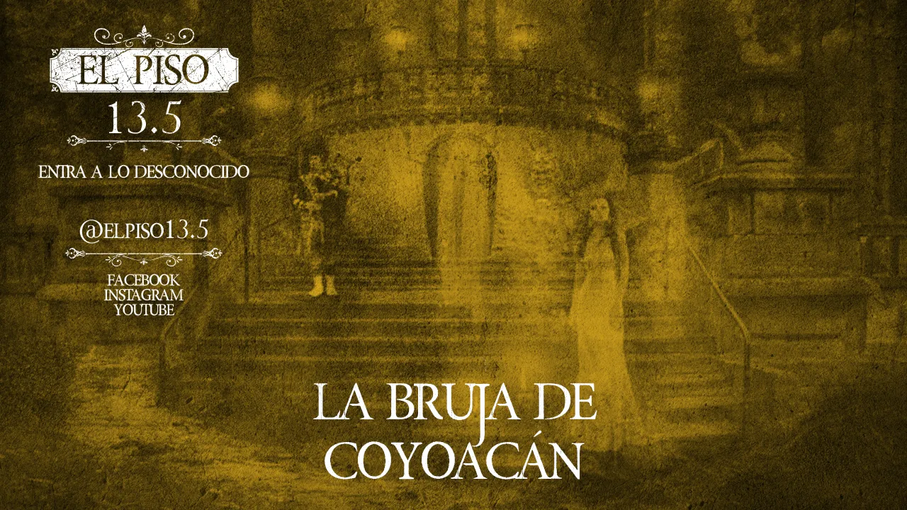 La leyenda de la bruja de Coyoacán