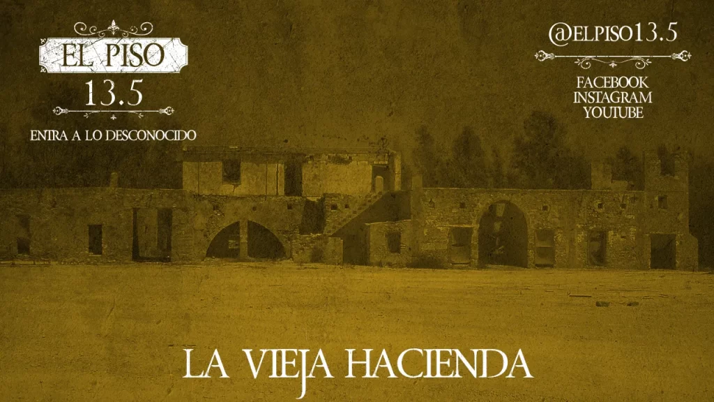 La vieja hacienda, una historia de terror